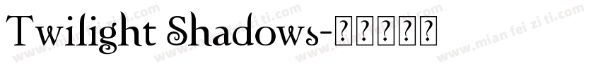 Twilight Shadows字体转换